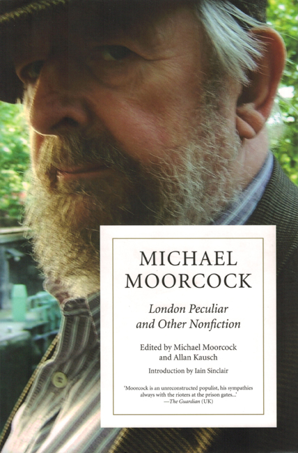 <b><I>London Peculiar And Other Nonfiction</I></b>, 2012, ed. with Allan Kausch,  P.M. Press trade p/b